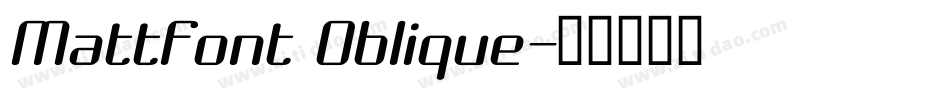 Mattfont Oblique字体转换